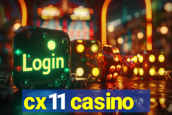 cx11 casino